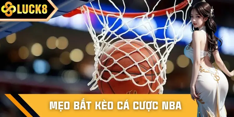 Vài chiến thuật nên áp dụng khi cá cược NBA