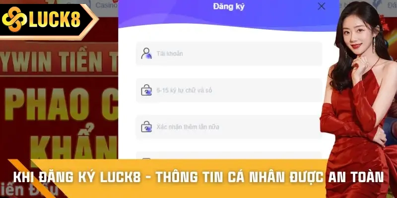 Bảo mật dữ liệu khi đăng ký LUCK8