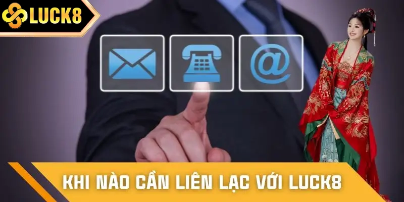 Gặp sự cố tài khoản, giao dịch hoặc kỹ thuật cần liên hệ LUCK8 ngay