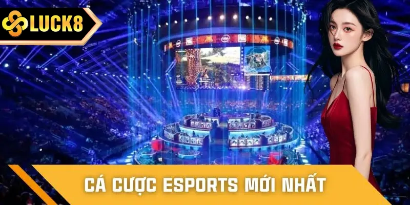 Đáp ứng xu hướng cá cược eSports hiện đại